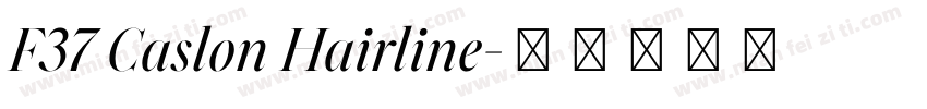 F37 Caslon Hairline字体转换